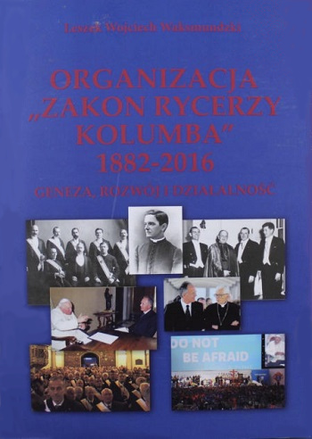 Książka "Organizacja Zakon Rycerzy Kolumba 1882 - 2016" zdjęcie 1