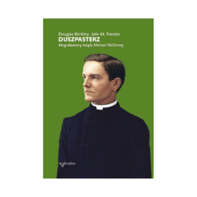 Duszpasterz. Bł. ks. Michael McGivney